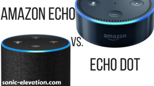 Amazon Echo vs Echo Dot - Which Is the Best?