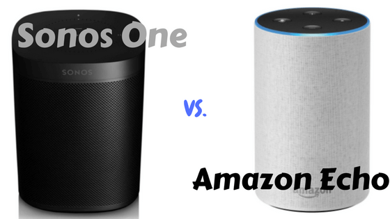 Comparing The Sonos One vs Amazon Echo