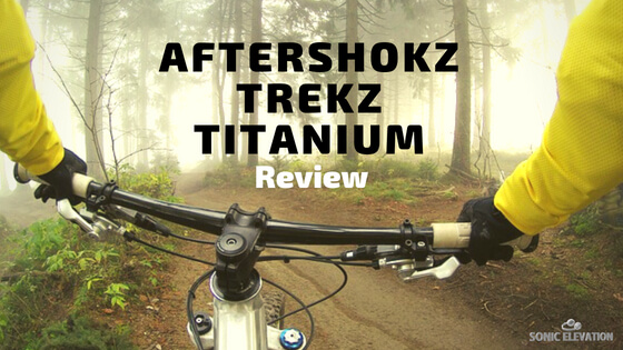 Aftershokz Trekz Titanium Review – How Do They Perform?