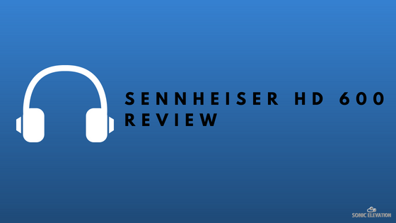 Sennheiser HD600 Review – The Best Reference Headphone