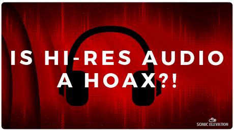 What Is High Res Audio? Is It A Hoax?!